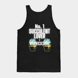 The No.1 Succulent Lover In Warwickshire Tank Top